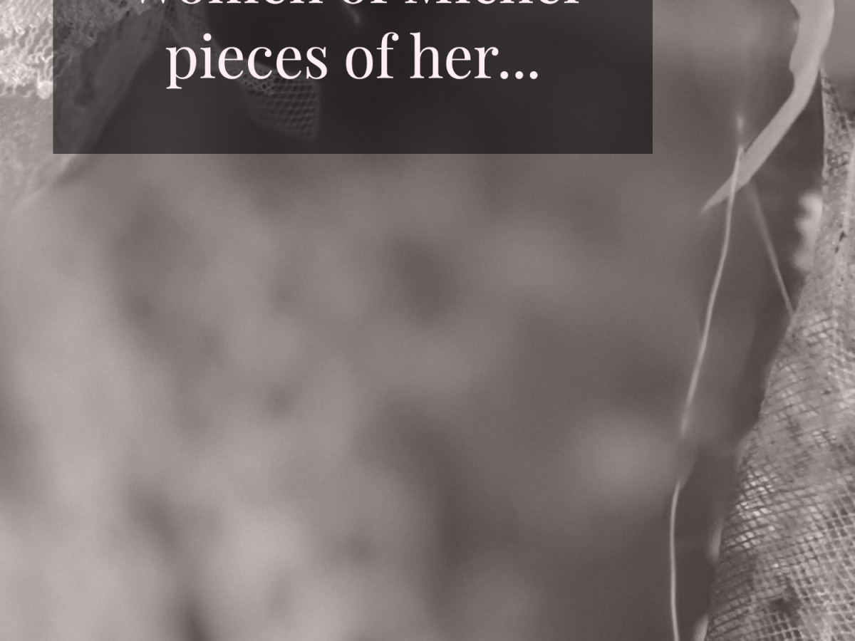 Pieces of Her…..